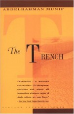 The Trench - Abdul Rahman Munif, Peter Theroux