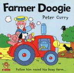 Farmer Doogie: Follow Him Round His Busy Farm - Peter Curry