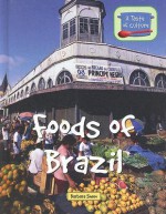 Foods of Brazil - Barbara Sheen