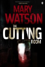 The Cutting Room - Mary Watson