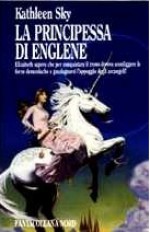 La principessa di Englene - Kathleen Sky, Annarita Guarnieri, Alex Voglino