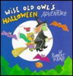 Wise Old Owl's Halloween Adventure - Robert Kraus