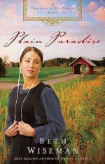 Plain Pursuit / Plain Perfect / Plain Promise / Plain Paradise (Daughters of the Promise, #1-4) - Beth Wiseman