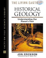 Historical Geology: Understanding Our Planet's Past - Jon Erickson