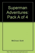 Superman Adventures: Pack a of 4 - Scott McCloud