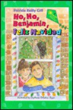 Ho, Ho, Benjamin, Feliz Navidad - Patricia Reilly Giff