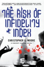The Risk of Infidelity Index: A Vincent Calvino Novel (Vincent Calvino Novels) - Christopher G. Moore