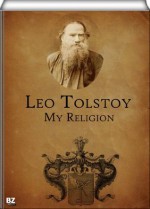 My Religion - Leo Tolstoy, Huntington Smith