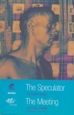 The Speculator & The Meeting - David Greig, Luisa Cunille, John London