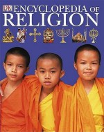 Encyclopedia Of Religion - Philip Wilkinson, Douglas Charing