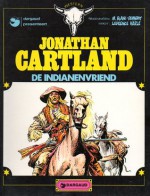 De indianenvriend (Jonathan Cartland, #4) - Michel Blanc-Dumont, Laurence Harlé