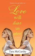 Love Will Tear Us Apart - Tara McCarthy