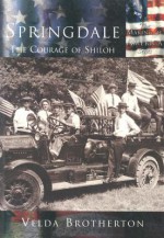 Springdale: The Courage of Shiloh - Velda Brotherton