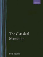 The Classical Mandolin - Paul Sparks