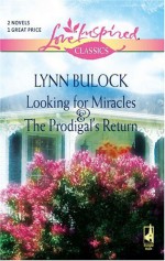 Looking for Miracles/The Prodigal's Return - Lynn Bulock