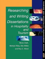 Researching and Writing Dissertations in Hospitality and Tourism - Mona Clark, Michael Riley