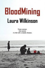 Bloodmining - Laura Wilkinson