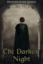 The Darkest Night - Heather Marie Adkins