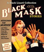 Black Mask 11: Middleman for Murder: and Other Crime Fiction from the Legendary Magazine - Otto Penzler, Eric Conger, Johnny Heller