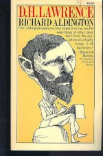 D. H. Lawrence: Portrait of a Genius But-- - Richard Aldington