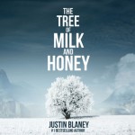 The Tree of Milk and Honey - Justin Blaney