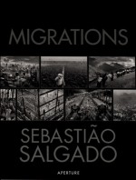 Migrations: Humanity in Transition - Sebastião Salgado