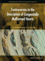 Controversies In The Description Of Congenitally Malformed Hearts - Robert H. Anderson, Anton Becker