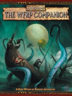 Warhammer Fantasy Roleplay Companion (Warhammer Fantasy Roleplay) - Green Ronin, Robert J. Schwalb, Bill Bodden