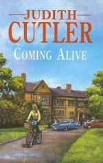 Coming Alive - Judith Cutler