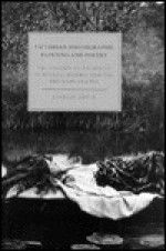 Victorian Photography, Painting and Poetry: The Enigma of Visibility in Ruskin, Morris and the Pre-Raphaelites - Lindsay Smith