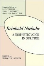 Reinhold Niebuhr: A Prohetic Voice in Our Time - Harold R. Landon