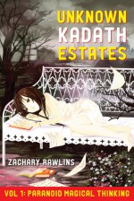 Paranoid Magical Thinking (The Unknown Kadath Estates) - Zachary Rawlins, Xi Lu