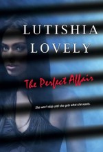 The Perfect Affair (The Shady Sisters Trilogy) - Lutishia Lovely