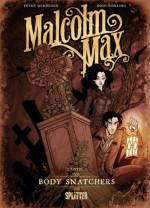 Malcolm Max 1 - Body Snatchers - Ingo Römling