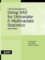 A Step-by-Step Approach to Using SAS for Univariate and Multivariate Statistics - Norm O'Rourke, Larry Hatcher