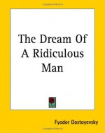 A Funny Man's Dream - Fyodor Dostoyevsky, Olga Shartse