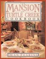 The Mansion on Turtle Creek Cookbook - Dean Fearing