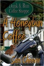 A Honeybun and Coffee - Sam Cheever