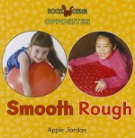 Smooth Rough (Bookworms: Opposites) - Apple Jordan