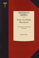 Trials of a Public Benefactor - Nathan Rice