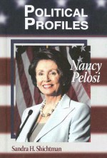 Nancy Pelosi (Political Profiles) - Sandra Shichtman