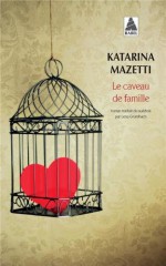 Le Caveau de famille - Katarina Mazetti, Lena Grumbach