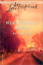 Her Perfect Match - Kate Welsh