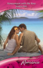 Honeymoon With The Boss - Jessica Hart