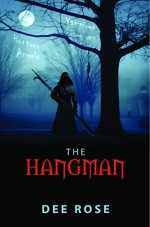 The Hangman - Dee Rose