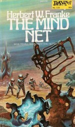 The Mind Net - Herbert W. Franke, Christine Priest