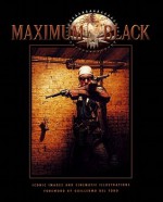 Maximum Black: Iconic Images and Cinematic Illustrations - Tim Bradstreet