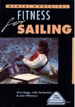 Mental & Physical Fitness For Sailing - Alan Beggs, John Derbyshire, John Whitmore