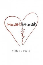 Heartbreak - Tiffany Field