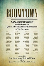 Boomtown: Explosive Writing from Ten Years of the Queens University of Charlotte Mfa Program - Fred Leebron, Michael Kobre